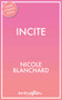 Incite by Nicole Blanchard, 9781635762464
