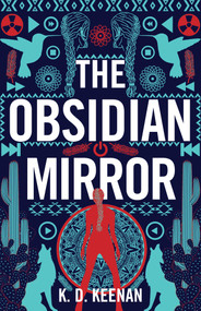 The Obsidian Mirror - 9781635762631 by K.D. Keenan, 9781635762631