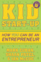 Kid Start-Up (How YOU Can Become an Entrepreneur) by Mark Cuban, Shaan Patel, Ian McCue, 9781635764727
