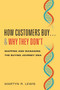 How Customers Buy…& Why They Don't (Mapping and Managing the Buying Journey DNA) by Martyn R. Lewis, 9781635765144