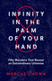 Infinity in the Palm of Your Hand (Fifty Wonders That Reveal an Extraordinary Universe) by Marcus Chown, 9781635765946