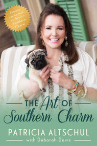 The Art of Southern Charm by Patricia Altschul, Deborah Davis, 9781635766035