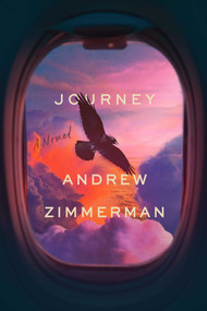 Journey (A Metaphysical Novel) by Andrew Zimmerman, 9781635766646