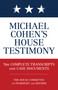 Michael Cohen's House Testimony (The Complete Transcripts and Case Documents) by Diversion Books, 9781635766707