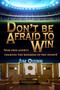 Don't Be Afraid to Win (How Free Agency Changed the Business of Pro Sports) - 9781635766929 by Jim Quinn, 9781635766929