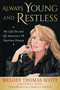 Always Young and Restless (My Life On and Off America's #1 Daytime Drama) by Melody Thomas Scott, Dana L. Davis, Camille Paglia, 9781635766943
