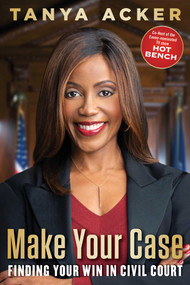 Make Your Case (Finding Your Win in Civil Court) by Tanya Acker, 9781635767018