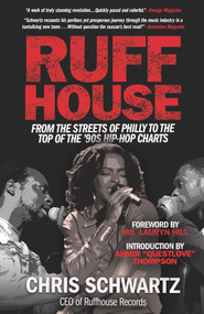 Ruffhouse (From the Streets of Philly to the Top of the '90s Hip-Hop Charts) - 9781635767308 by Chris Schwartz, Lauryn Hill, Ahmir "Questlove" Thompson, 9781635767308