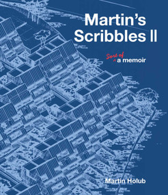 Martin's Scribbles II (Sort of a Memoir) by Martin Holub, 9781635767391