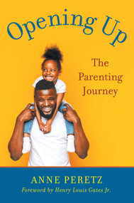 Opening Up (The Parenting Journey) by Anne Peretz, 9781635767612