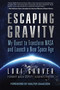 Escaping Gravity (My Quest to Transform NASA and Launch a New Space Age) by Lori Garver, Walter Isaacson, 9781635767704