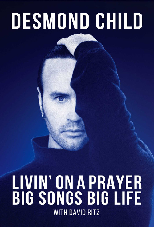 Livin' On A Prayer (Big Songs Big Life) by Desmond Child, David Ritz, Paul Stanley, 9781635768534