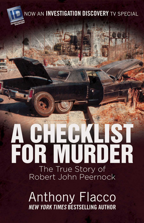 A Checklist for Murder (The True Story of Robert John Peernock) by Anthony Flacco, 9781682300220