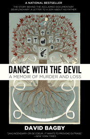 Dance With the Devil (A Memoir of Murder and Loss) by David Bagby, 9781682300237