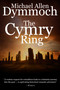 The Cymry Ring by Michael Allen Dymmoch, 9781682300473