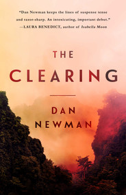 The Clearing - 9781682300503 by Dan Newman, 9781682300503