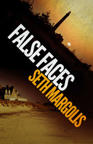 False Faces by Seth Margolis, 9781682301005