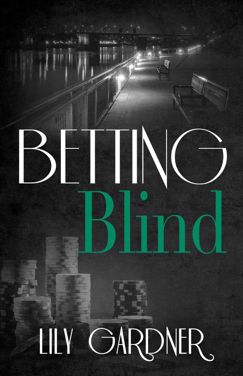 Betting Blind by Lily Gardner, 9781682302446