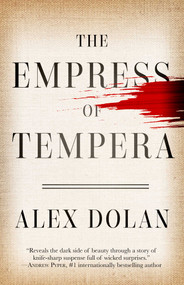 The Empress of Tempera by Alex Dolan, 9781682302972