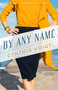 By Any Name by Cynthia Voigt, 9781682303092