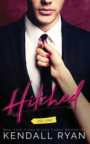 Hitched (Imperfect Love, Volume 1) by Kendall Ryan, 9781682304112