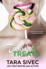 Troubles and Treats (Chocolate Lovers) by Tara Sivec, 9781682304358