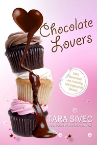 The Chocolate Lovers (The Complete Series) by Tara Sivec, 9781682304365