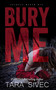 Bury Me - 9781682304419 by Tara Sivec, 9781682304419