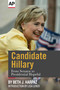 Candidate Hillary (From Senator to Presidential Hopeful) by The Associated Press, Beth J. Harpaz, 9781682305164