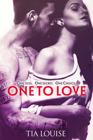 One to Love (One to Hold, Book 4) by Tia Louise, 9781682305478