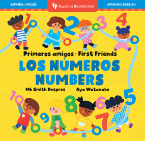Primeros amigos: Los números / First Friends: Numbers (Bilingual Edition) by Mk Smith Despres, Aya Watanabe, 9798888592250