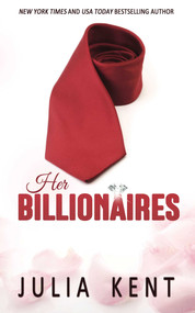 Her Billionaires by Julia Kent, 9781682307380