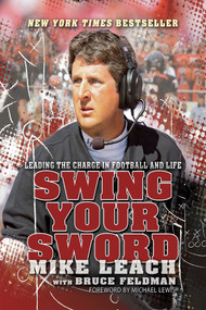 Swing Your Sword (Leading the Charge in Football and Life) - 9781938120121 by Mike Leach, 9781938120121
