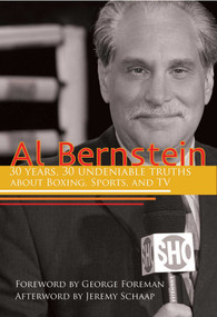 Al Bernstein (30 Years, 30 Undeniable Truths About Boxing, Sports, and TV) by Al Bernstein, 9781938120305