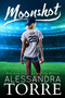 Moonshot by Alessandra Torre, 9781940941783