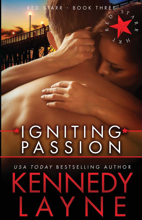 Igniting Passion (Red Starr, Book Three) by Kennedy Layne, 9781943420018