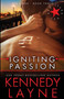 Igniting Passion (Red Starr, Book Three) by Kennedy Layne, 9781943420018