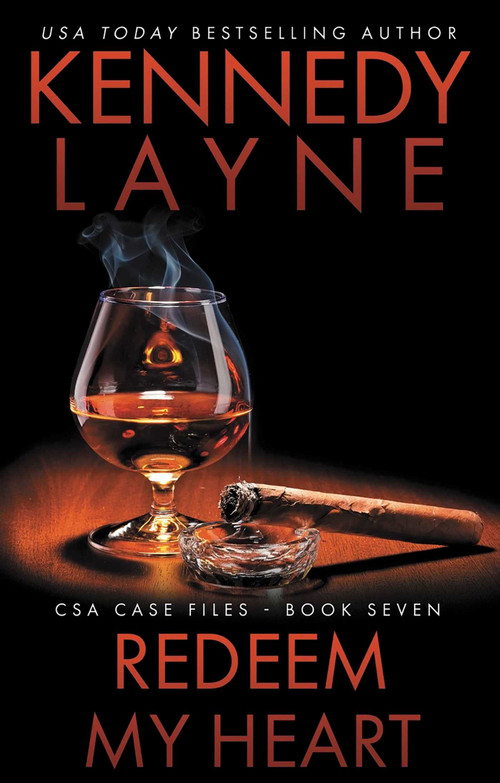 Redeem My Heart (CSA Case Files 7) by Kennedy Layne, 9781943420063