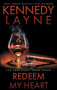 Redeem My Heart (CSA Case Files 7) by Kennedy Layne, 9781943420063
