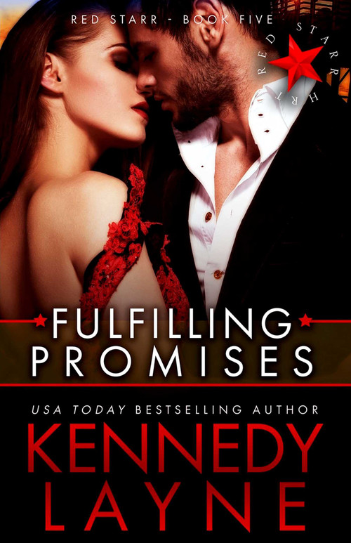 Fulfilling Promises (Red Starr, Book Five) by Kennedy Layne, 9781943420209