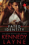 Fated Identity (Red Starr, Book Six) by Kennedy Layne, 9781943420216