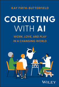 Coexisting with AI (Work, Love, and Play in a Changing World) by Kay Firth-Butterfield, 9781394278107