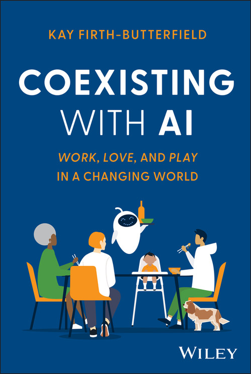 Coexisting with AI (Work, Love, and Play in a Changing World) by Kay Firth-Butterfield, 9781394278107