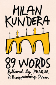 89 Words followed by Prague, A Disappearing Poem by Milan Kundera, Matt Reeck, 9780063436435
