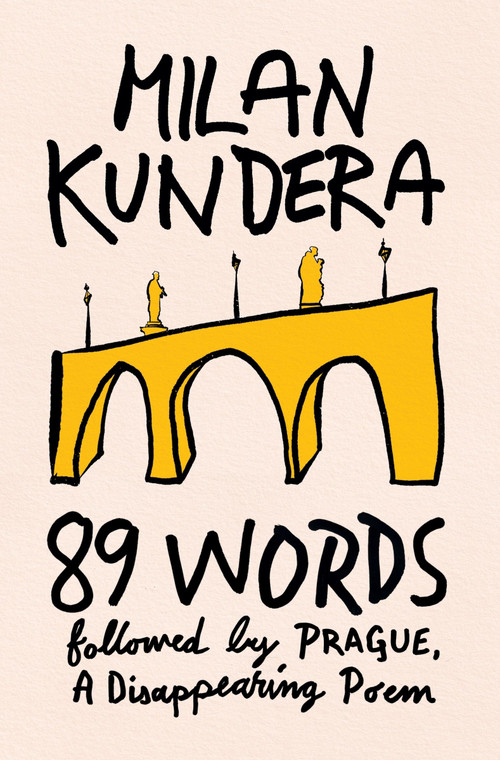 89 Words followed by Prague, A Disappearing Poem by Milan Kundera, Matt Reeck, 9780063436435