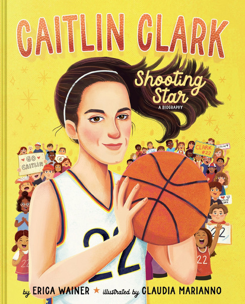Caitlin Clark: Shooting Star, A Biography by Erica Wainer, Claudia Marianno, 9780063459205