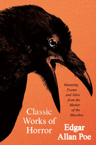 Classic Works of Horror (Haunting Poems and Tales from the Master of the Macabre) - 9780063458222 by Edgar Allan Poe, 9780063458222