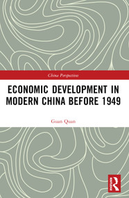 Economic Development in Modern China Before 1949 by Guan Quan, 9781032531205