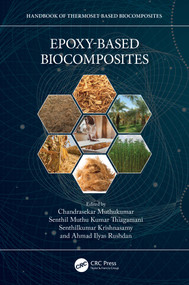 Epoxy-Based Biocomposites by Chandrasekar Muthukumar, Senthil Muthu Kumar Thiagamani, Senthilkumar Krishnasamy, Ahmad Ilyas Bin Rushdan, 9781032220529