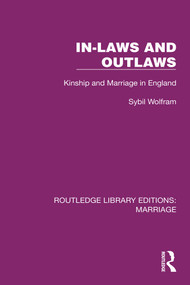 In-Laws and Outlaws (Kinship and Marriage in England) - 9781032463964 by Sybil Wolfram, 9781032463964